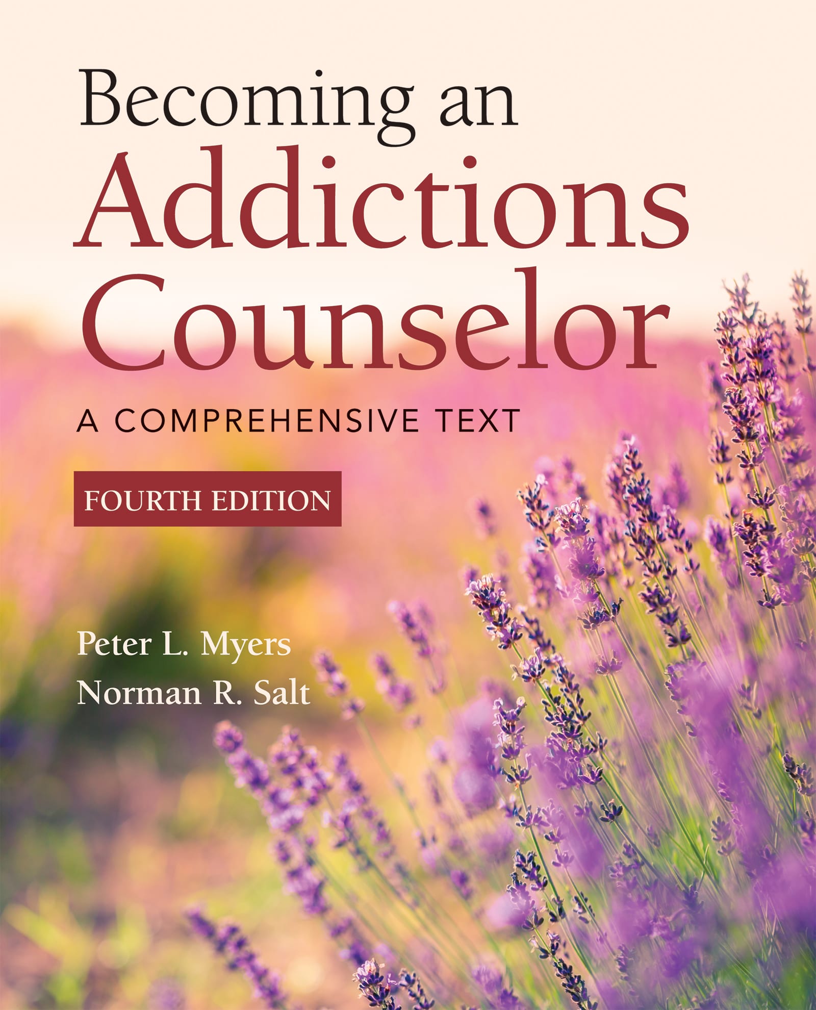 becoming an addictions counselor 4th edition myers, peter l myers, norman r salt 128414416x, 9781284144161