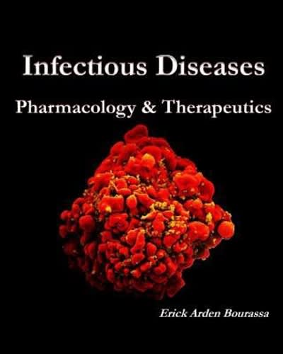 infectious diseases pharmacology and therapeutics 1st edition erick bourassa 1542334942, 9781542334945