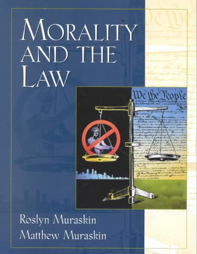 morality and the law 1st edition roslyn muraskin, matthew muraskin 013916958x, 9780139169588