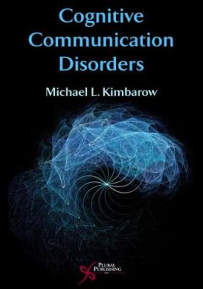 cognitive communication disorders 1st edition kimbarow, michael kimbarow 159756186x, 9781597561860