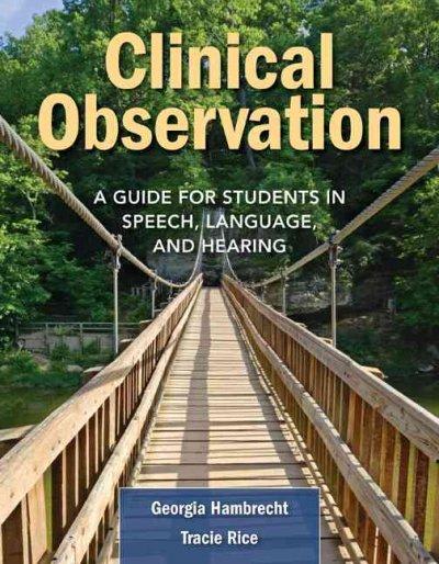 clinical observation 1st edition hambrecht, georgia hambrecht, tracie rice 0763776513, 9780763776510