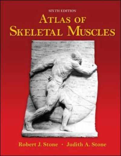atlas of skeletal muscles 6th edition robert j stone, judith a stone 0073049689, 9780073049687