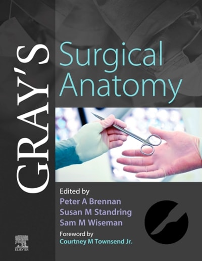 grays surgical anatomy 1st edition peter brennan, susan standring, sam wiseman 0702073881, 9780702073885
