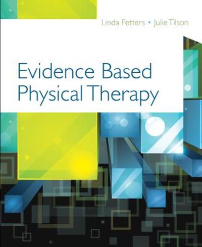 evidence based physical therapy 1st edition fetters, linda fetters, tilson, julie tilson 080361716x,