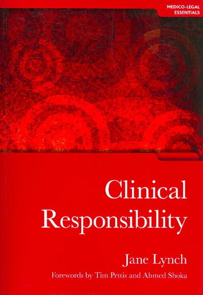 clinical responsibility 1st edition jane lynch, senthill nachimuthu 1315357844, 9781315357843