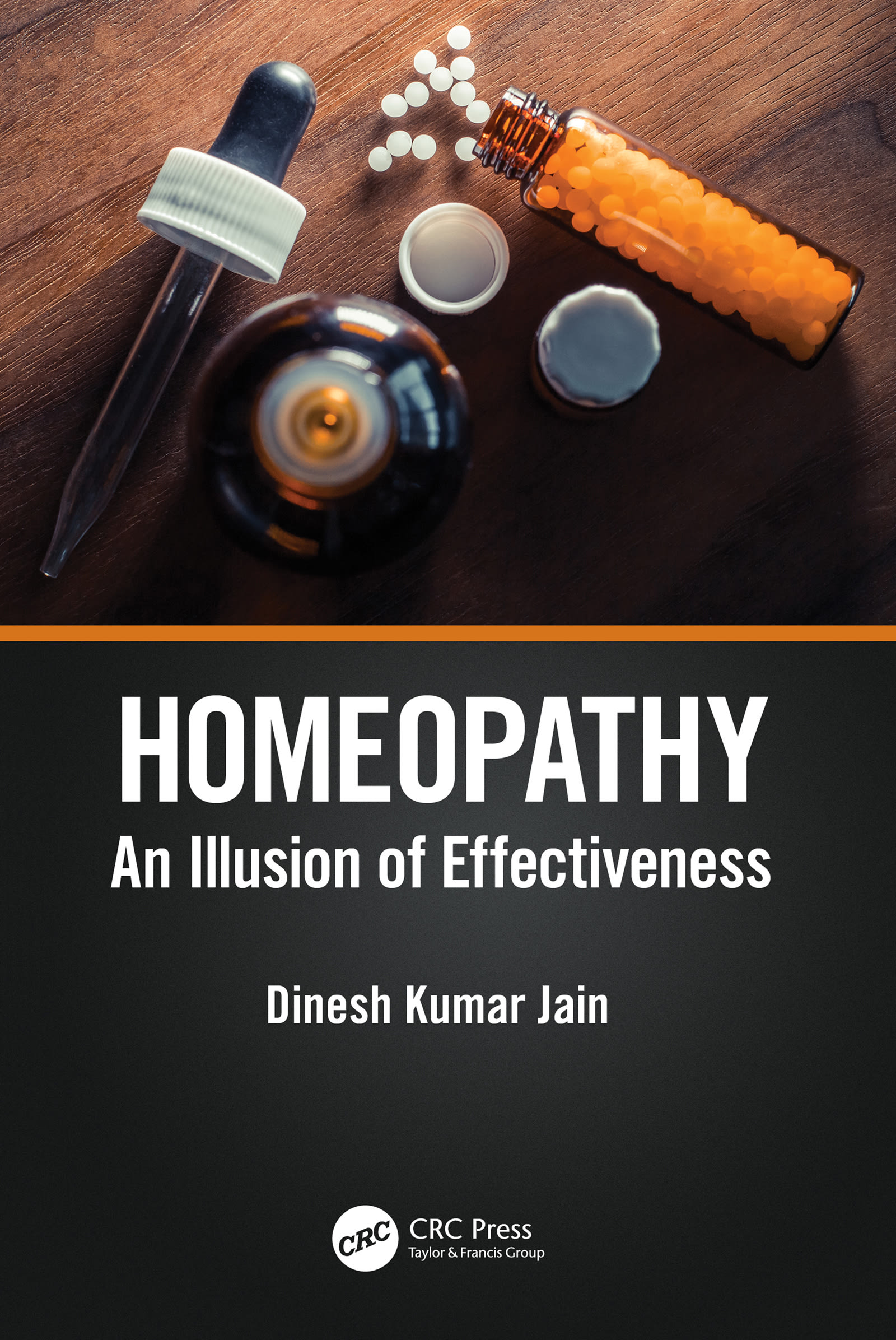 homeopathy an illusion of effectiveness 1st edition dinesh kumar jain 1000592693, 9781000592696
