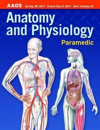 anatomy and physiology paramedic 1st edition american academy of orthopaedic surgeons staff, american academy