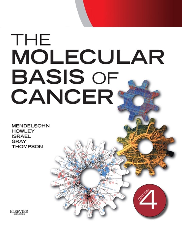 the molecular basis of cancer 4th edition john mendelsohn, peter m howley, mark a israel, joe w gray, craig b
