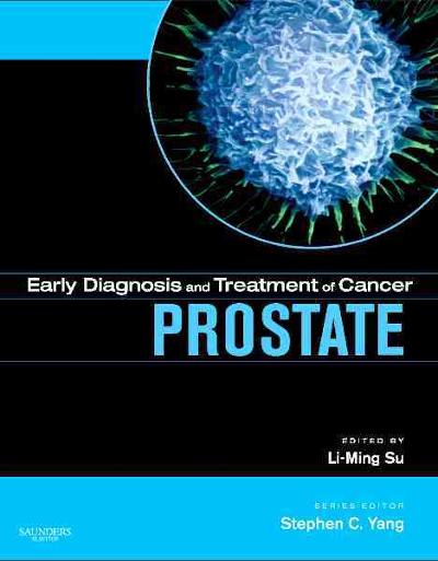 early diagnosis and treatment of cancer prostate 1st edition li ming su, stephen c yang 0323415652,