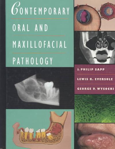 contemporary oral and maxillofacial pathology 1st edition philip sapp, j philip sapp, lewis roy eversole,