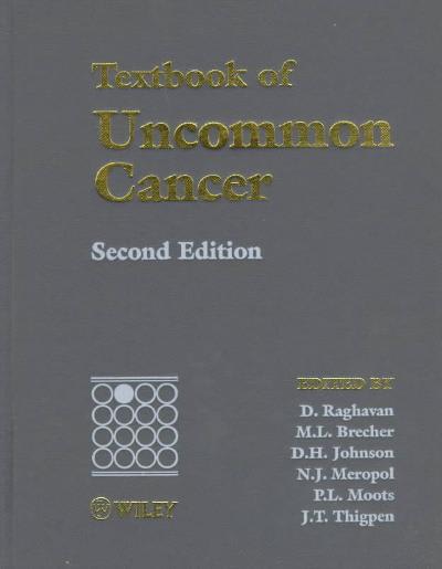 textbook of uncommon cancer 2nd edition derek raghavan, m l brecher, martin l brecher, david h johnson, d h
