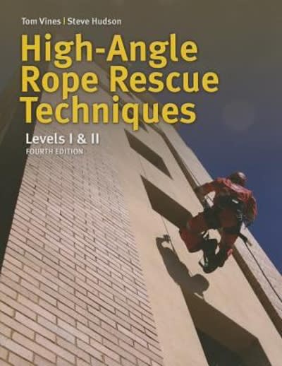 high angle rope rescue techniques levels i & ii 4th edition edward chu, tom vines, vines, steve hudson,