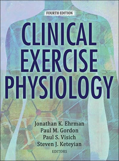 clinical exercise physiology 4th edition jonathan k ehrman, paul m gordon, paul s visich, steven j keteyian