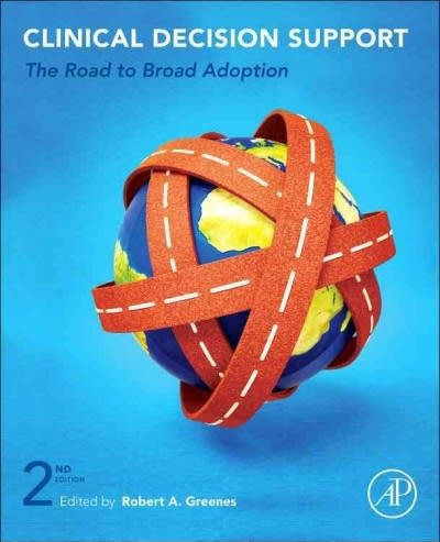 clinical decision support the road to broad adoption 2nd edition robert a greenes 0123984769, 9780123984760