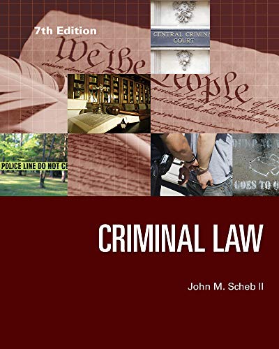 criminal law 7th edition john m scheb 1285459032, 9781285459035