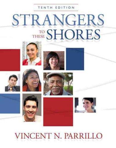 strangers to these shores 10th edition vincent n parrillo 0205790747, 9780205790746