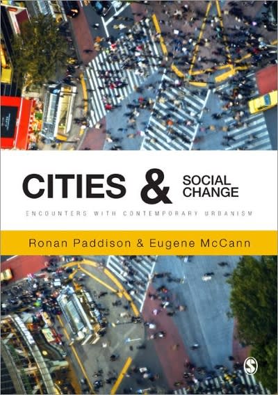 cities and social change encounters with contemporary urbanism 1st edition ronan paddison, eugene mccann