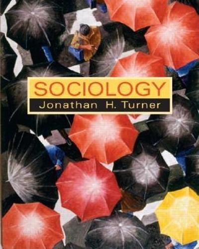 sociology 1st edition jonathan h turner 0131134965, 9780131134966