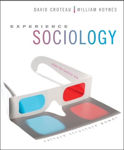 experience sociology 1st edition david croteau, william hoynes 0073193534, 9780073193533