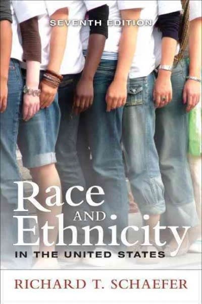 race and ethnicity in the united states 7th edition richard t schaefer 0205216331, 9780205216338