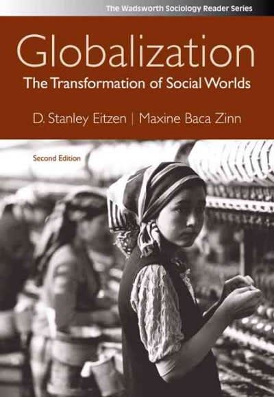 globalization the transformation of social worlds 2nd edition d stanley eitzen, eitzen, baca, maxine baca