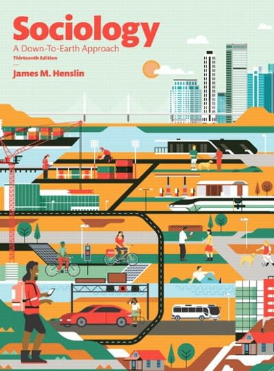 sociology a down to earth approach 13th edition james m henslin 013420557x, 9780134205571
