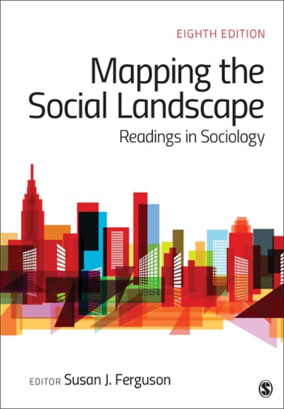 mapping the social landscape readings in sociology 8th edition susan j ferguson 150636828x, 9781506368283
