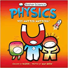 physics why matter matters! student edition dan green page, simon basher page 0753462141, 9780753462140