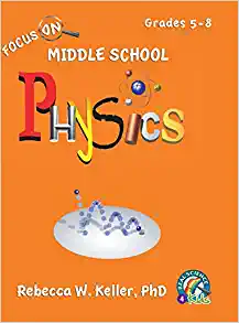focus on middle school physics student edition rebecca w. keller 1936114704, 9781936114702