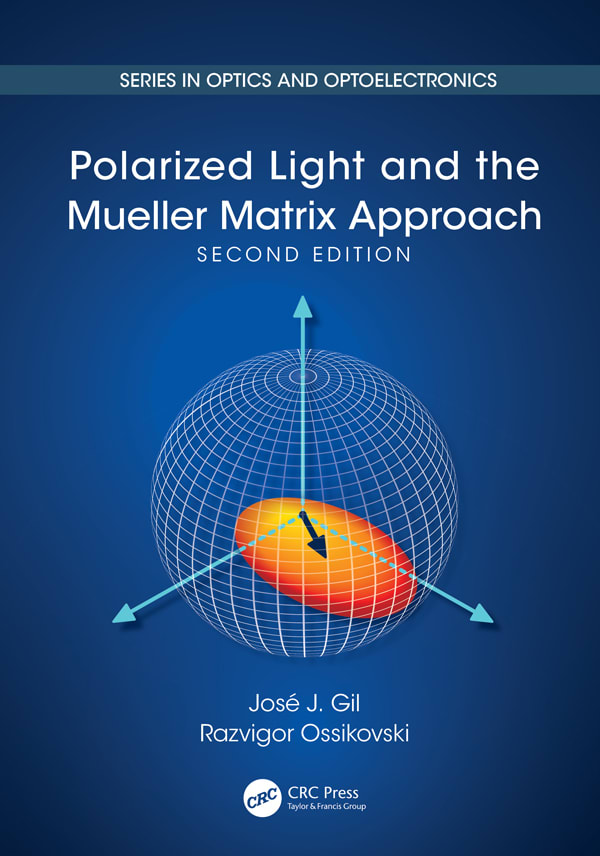 polarized light and the mueller matrix approach 2nd edition josé j gil, razvigor ossikovski 1000568695,