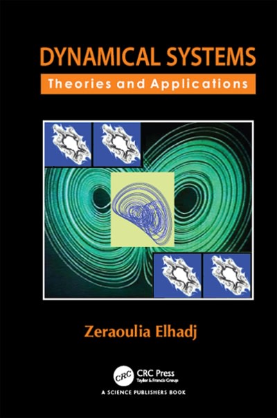 dynamical systems theories and applications 1st edition zeraoulia elhadj 0429647425, 9780429647420