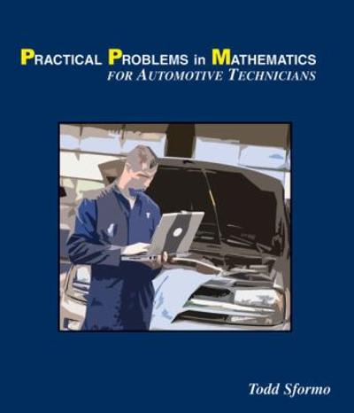 practical problems in mathematics for automotive technicians 7th edition todd sformo, susanne schmaling,