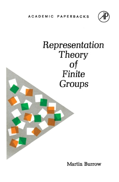 representation theory of finite groups 1st edition martin burrow 1483258211, 9781483258218