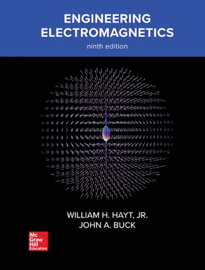 engineering electromagnetics 9th edition john a buck, william h hayt 126047237x, 9781260472370