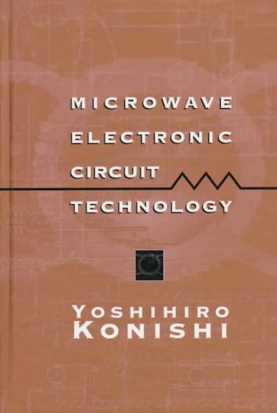 microwave electronic circuit technology 1st edition yoshihiro konishi 1351830856, 9781351830850