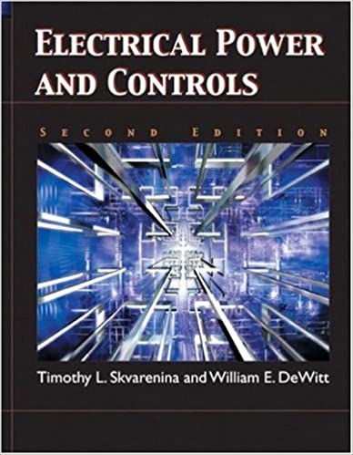 electrical power and controls 2nd edition timothy l skvarenina, william e dewitt 0131130455, 9780131130456