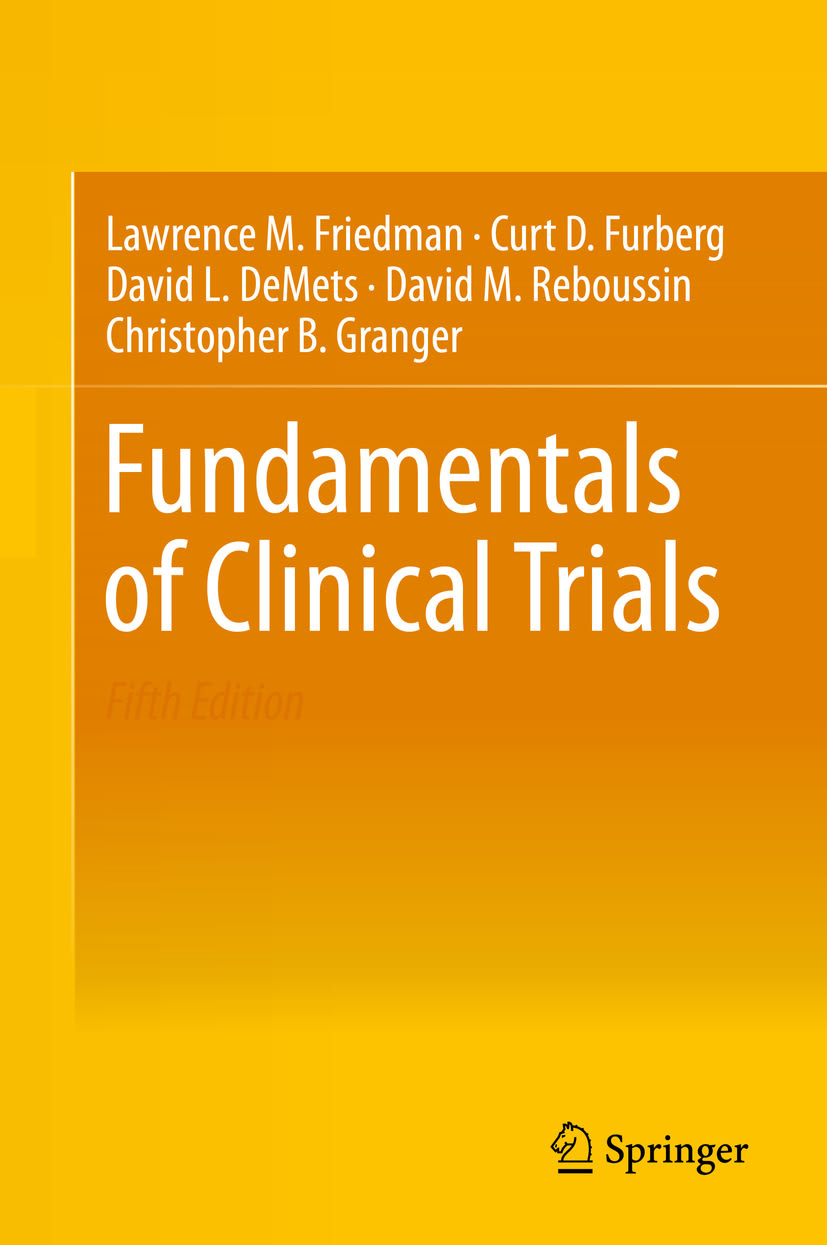 fundamentals of clinical trials 5th edition lawrence m friedman, curt d furberg, david l demets, david m