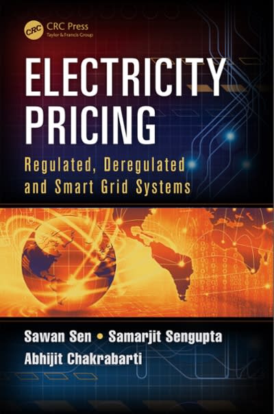 electricity pricing regulated, deregulated and smart grid systems 1st edition sawan sen, samarjit sengupta,