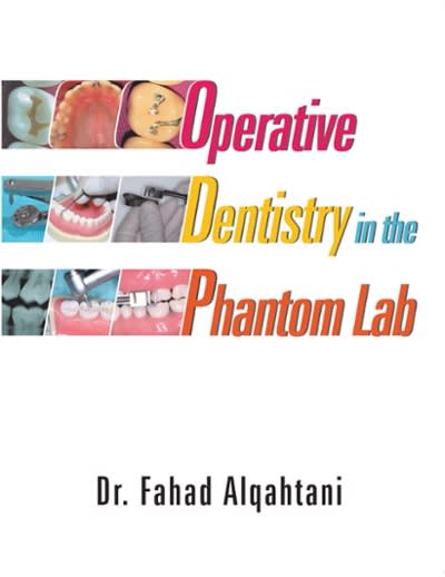 operative dentistry in the phantom lab 1st edition fahad alqahtani, dr fahad alqahtani 1543748171,