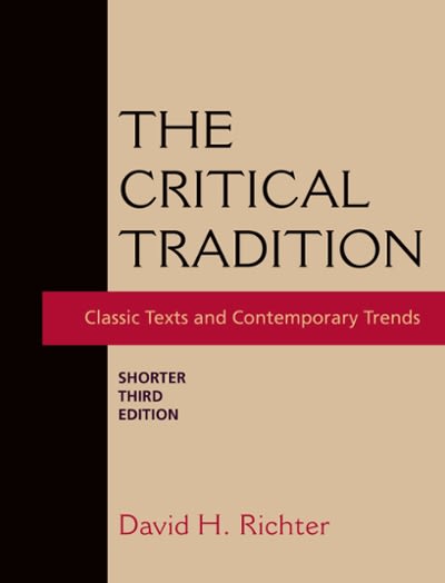 the critical tradition shorter edition 3rd edition david h richter 1319011187, 9781319011185