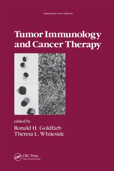 tumor immunology and cancer therapy 1st edition r h goldfarb 1000148300, 9781000148305