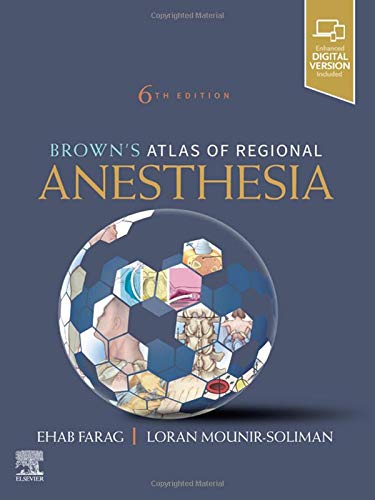 browns atlas of regional anesthesia 6th edition ehab farag, loran mounir soliman 0323654355, 978