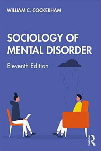 sociology of mental disorder 11th edition william c cockerham 0367432048, 9780367432041