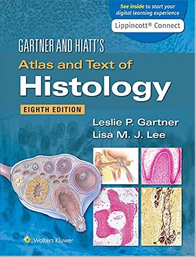 gartner & hiatts atlas and text of histology 8th edition leslie p gartner, lisa mj lee 1975164253,