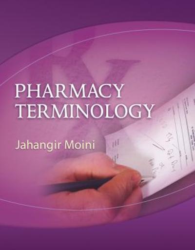 pharmacy terminology 1st edition jahangir moini, katherine t pinard 1133416772, 9781133416777