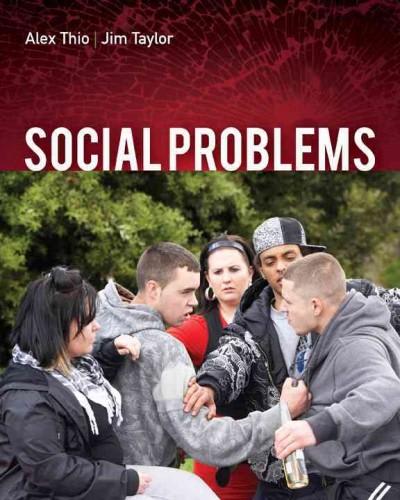 social problems 1st edition alex thio, jim d taylor 0763793094, 9780763793098