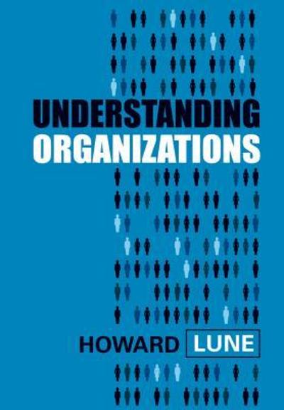understanding organizations 1st edition howard lune 0745644287, 9780745644288