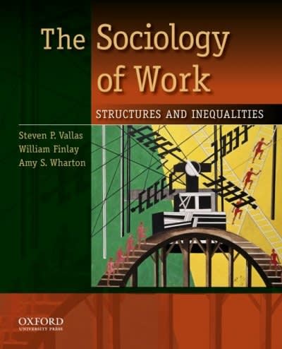 the sociology of work structures and inequalities 1st edition william finaly, steven p vallas, william