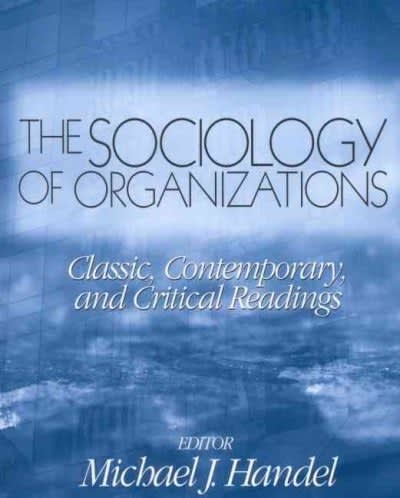 the sociology of organizations classic, contemporary, and critical readings 1st edition michael j handel