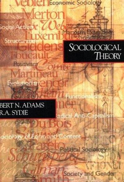 sociological theory 1st edition bert n adams, r a sydie 0761985573, 9780761985570